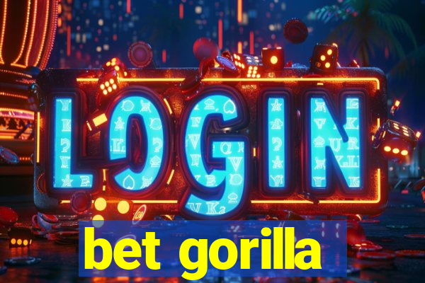 bet gorilla